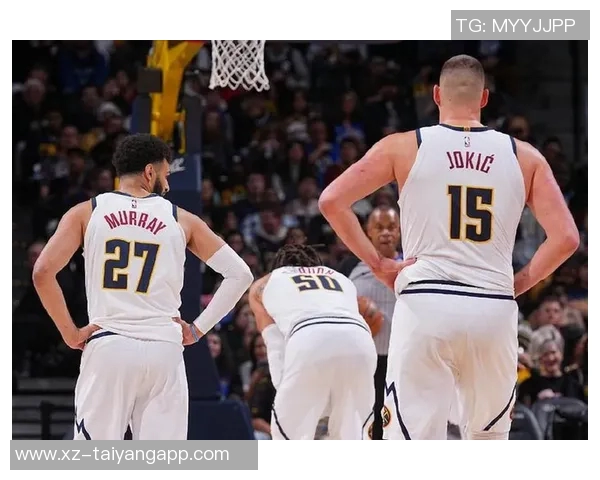 掘金开季主场连胜六场后遭遇四连败冰火两重天的戏剧性转折